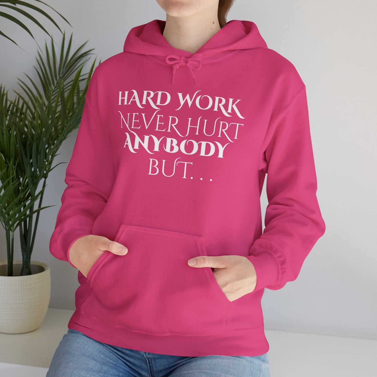 Fun Hoodie - "Hard Work Never Killed Anybody... I Don't Want to Take Any Chances"